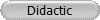 Didactic